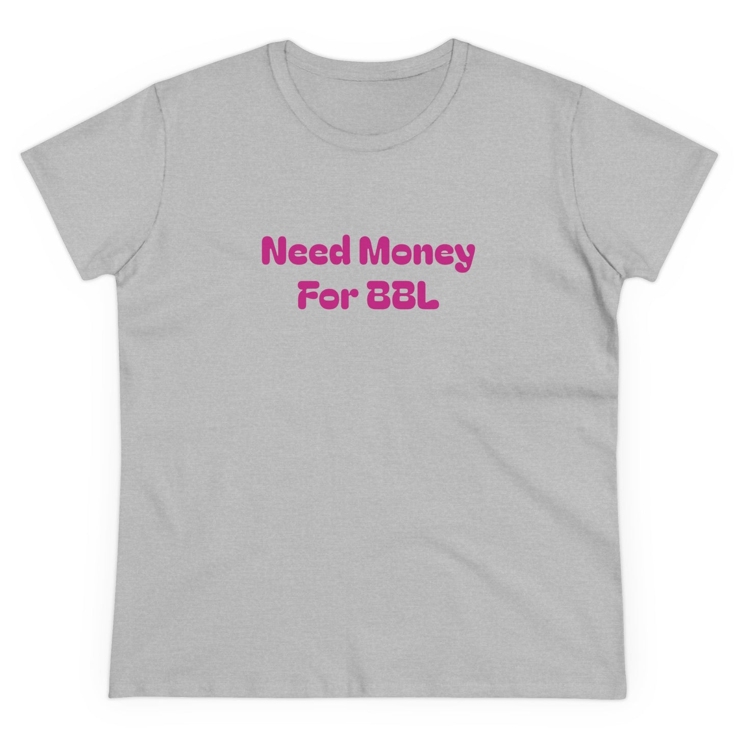 Need Money For BBL Tee