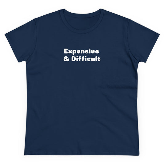 Expensive & Difficult Tee