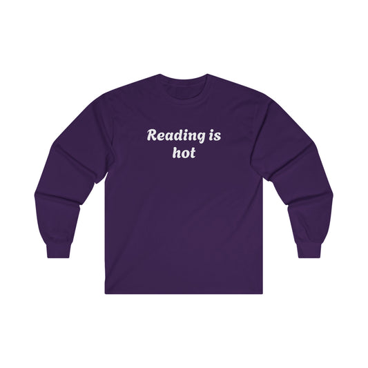 Reading is hot  Long Sleeve Tee