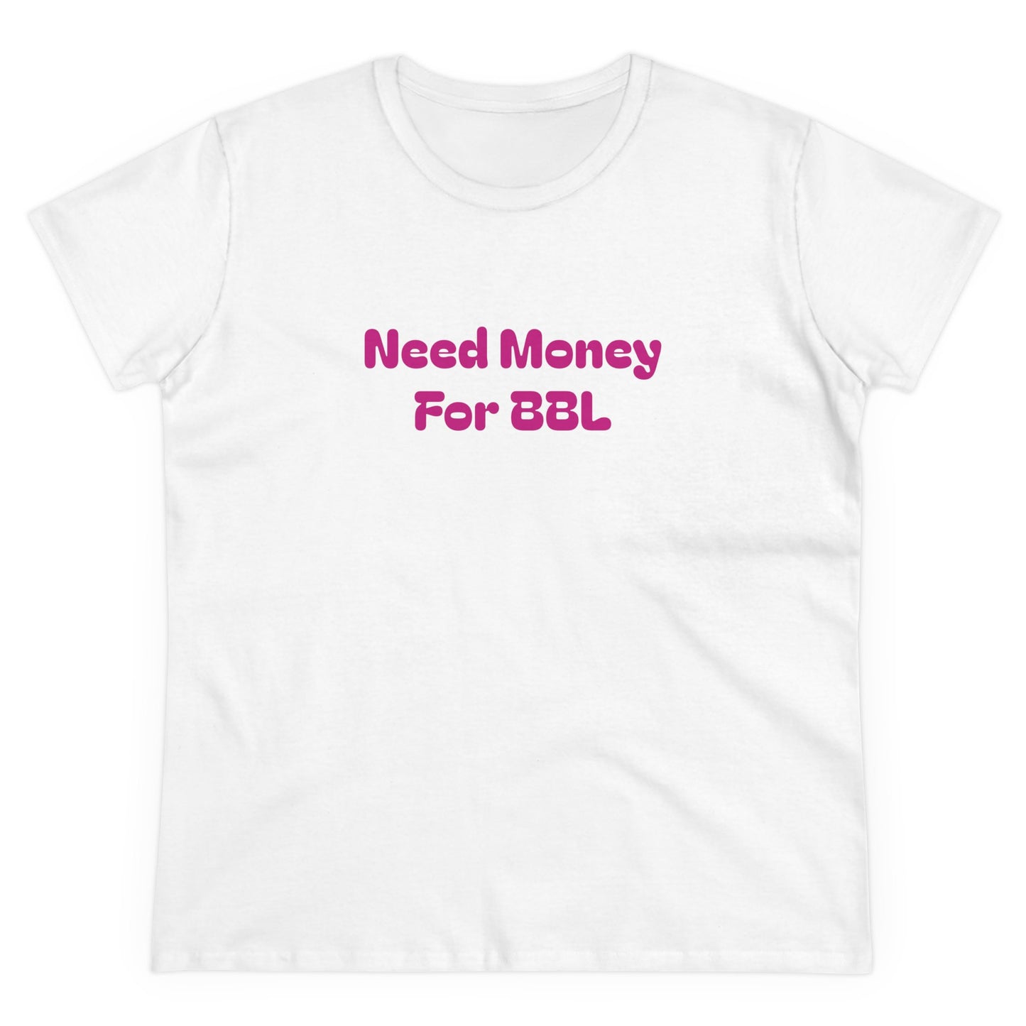 Need Money For BBL Tee